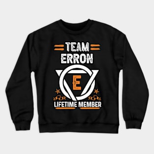 Team erron Lifetime Member, Family Name, Surname, Middle name Crewneck Sweatshirt